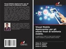 Vikas D. Chavan, Ketan S. Jadhav, Kiran P. Jagtap - Visual Mobile AppInventor per gli utenti finali di telefonia mobile.