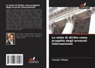 Tuomas Tiittala - Lo stato di diritto come progetto degli avvocati internazionali