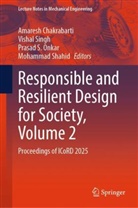 Amaresh Chakrabarti, Prasad S. Onkar, Prasad S Onkar et al, Mohammad Shahid, Vishal Singh - Responsible and Resilient Design for Society, Volume 2