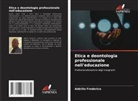 Adérito Frederico - Etica e deontologia professionale nell'educazione