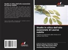 Juliana Deyse Amorim Vilela, Gustavo Oliveira Everton, Victor Elias Mouchrek Filho - Studio in silico dell'olio essenziale di Laurus nobilis