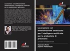 Rajendra Patel, JAGDISH PATTANAYAK - Lavorazione con elettroerosione ottimizzata per l'intelligenza artificiale per la produzione di precisione