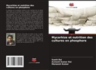 Maneesh Kumar, Avinash Kumar Rai, Sumit Rai - Mycorhize et nutrition des cultures en phosphore