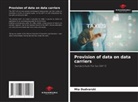 Mia Dudvarski - Provision of data on data carriers