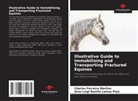 Charles Ferreira Martins, Gino Luigi Bonilla Lemos Pizzi - Illustrative Guide to Immobilising and Transporting Fractured Equines