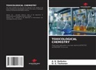 A. K. Baikulov, O. S. Tashanov - TOXICOLOGICAL CHEMISTRY