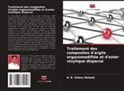 K. R. Vishnu Mahesh - Traitement des composites d'argile organomodifiée et d'ester vinylique dispersé