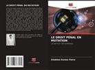 Gladston Durães Vieira - LE DROIT PÉNAL EN MUTATION