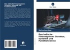 Gurloveleen Kaur - Das indische Finanzsystem: Struktur, Dynamik und Funktionsweise