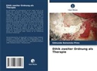 Edmundo Balsemão-Pires - Ethik zweiter Ordnung als Therapie