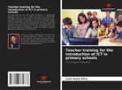 Leon Assis Silva - Teacher training for the introduction of ICT in primary schools