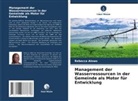 Rebecca Alowo - Management der Wasserressourcen in der Gemeinde als Motor für Entwicklung