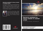 Bruna Del Busso Zampieri, Ana Julia F. C. Oliveira - Bacteria resistant to heavy metals in coastal areas