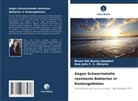Bruna Del Busso Zampieri, Ana Julia F C Oliveira, Ana Julia F. C. Oliveira - Gegen Schwermetalle resistente Bakterien in Küstengebieten