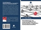 K R Vishnu Mahesh, K. R. Vishnu Mahesh - Verarbeitung von organomodifizierten, tonverteilten Vinylester-Verbundwerkstoffen