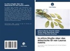 Juliana Deyse Amorim Vilela, Gustavo Oliveira Everton, Victo Mouchrek Filho, Victor Elias Mouchrek Filho - In-silico-Studie über das ätherische Öl von Laurus nobilis