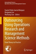 Fausto Pedro García Márquez, Benjamin Lev, Huchang Liao - Outsourcing Using Operations Research and Management Science Methods
