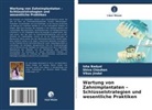 Isha Badyal, Shiva Chauhan, Vikas Jindal - Wartung von Zahnimplantaten - Schlüsselstrategien und wesentliche Praktiken