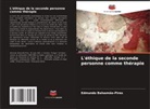 Edmundo Balsemão-Pires - L'éthique de la seconde personne comme thérapie