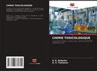 A. K. Baikulov, O. S. Tashanov - CHIMIE TOXICOLOGIQUE