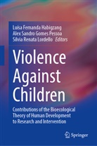 Luísa Fernanda Habigzang, Silvia Renata Lordello, Alex Sandro Gomes Pessoa, Silvia Renata Lordello, Alex Sandro Gomes Pessoa - Violence Against Children