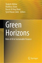 Shakeb Akhtar, Mahfooz Alam, Syed Hasan Jafar, Nassir Ul Haq Wani et al, Nassir Ul Haq Wani - Green Horizons