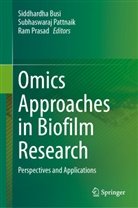 Siddhardha Busi, Subhaswaraj Pattnaik, Ram Prasad - Omics Approaches in Biofilm Research