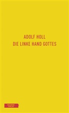 Adolf Holl, Walter Famler, Harald Klauhs - Die linke Hand Gottes