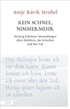 Antje Rávik Strubel - Kein Schnee, nimmermehr