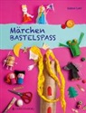 Sabine Lohf - Märchen-Bastelspaß