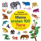 Carle - Die kleine Raupe Nimmersatt - Meine ersten 100 Tiere