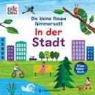 Eric Carle, Ulli und Herbert Günther - Die kleine Raupe Nimmersatt - In der Stadt