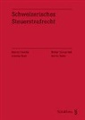 Stefan Oesterhelt, Andrea Opel, Moritz Seiler, Martin Zweifel - Schweizerisches Steuerstrafrecht