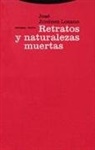 José Jiménez Lozano - Retratos y naturalezas muertas
