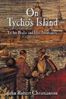 J. R. Christianson, John Robert Christianson, Christianson John Robert - On Tycho's Island