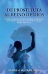 Familia Coach by Jesus, Familia Coach Jesus - De prostituta al Reino de Dios