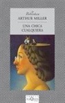 Arthur Miller - Una chica cualquiera