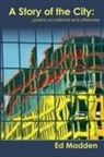Ed Madden, Stephen Chesley - A Story of the City