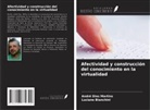 Luciane Bianchini, André Dias Martins - Afectividad y construcción del conocimiento en la virtualidad