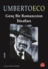 Umberto Eco - Genc Bir Romancinin Itiraflari