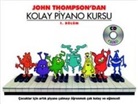 John Thompson - John Thompsondan Kolay Piyano Kursu 1. Bölüm