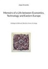 Jürgen Drzymalla - Memoirs of a Life between Economics, Technology and Eastern Europe