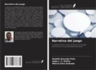 Rodolfo Bocardo Palis, Hugo L. P. Rufino, Márcio Silva Andrade - Narrativa del juego