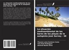 Thassia Luiza Santana Costa, Tais Kalil Rodrigues, Genival Nunes Silva - La situación medioambiental de los bares de las playas de la autopista José Sarney - SE