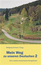 Wolfgang Schwarz - Mein Weg zu unseren Deutschen 2