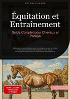 Artemis Saage, Saage Media Gmbh - Français - Équitation et Entraînement: Guide Complet pour Chevaux et Poneys