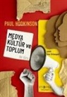 Paul Hodkinson - Medya, Kültür ve Toplum - Bir Giris