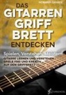 Norman Gänser, Novapenso Verlag - Das Gitarrengriffbrett entdecken - Spielen, Verstehen, Meistern