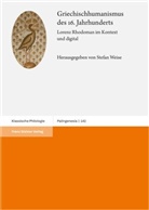 Stefan Weise - Griechischhumanismus des 16. Jahrhunderts