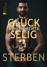 Ashish Mehta - Glückselig Sterben